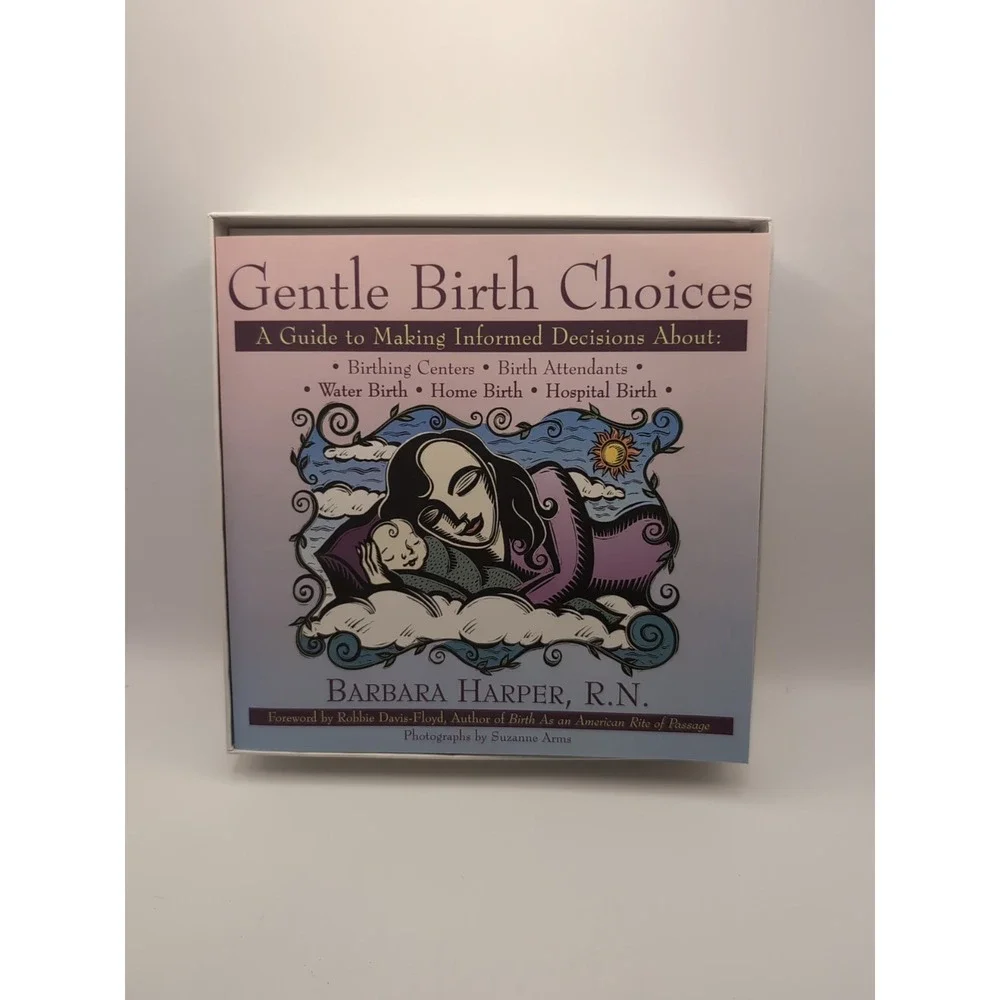 Gentle Birth Choices : A Guide to‎ Making Informed Decisions about Birthing...